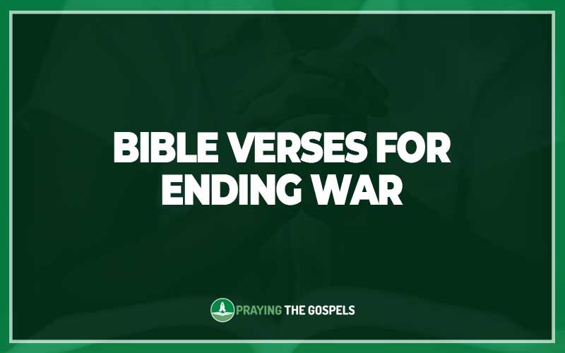 Bible Verses for Ending War