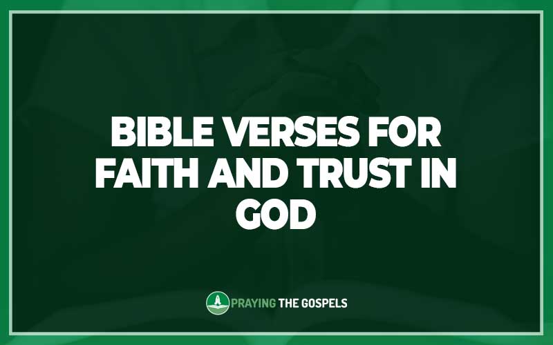 Bible Verses for Faith and Trust in God
