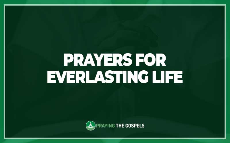 Prayers for Everlasting Life
