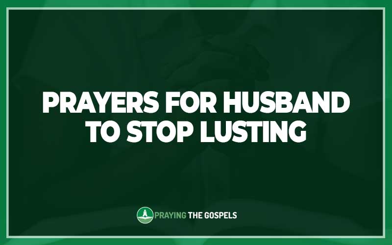 Prayers for Husband To Stop Lusting