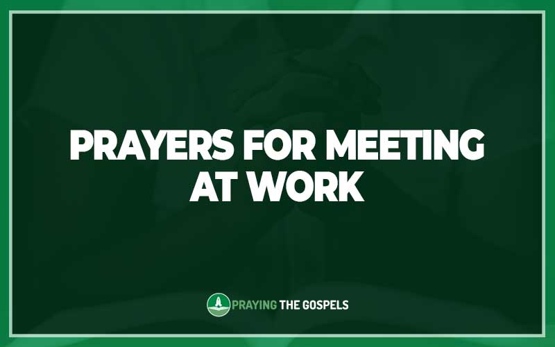 Prayers for Meeting At Work
