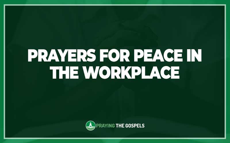 Prayers for Peace In The Workplace
