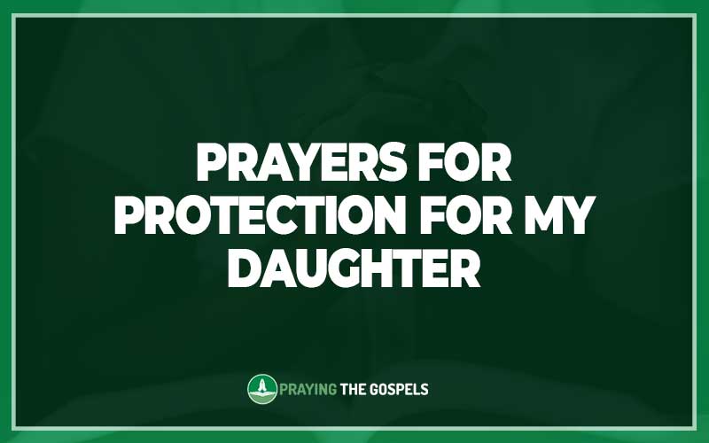 Prayers for Protection for My Daughter