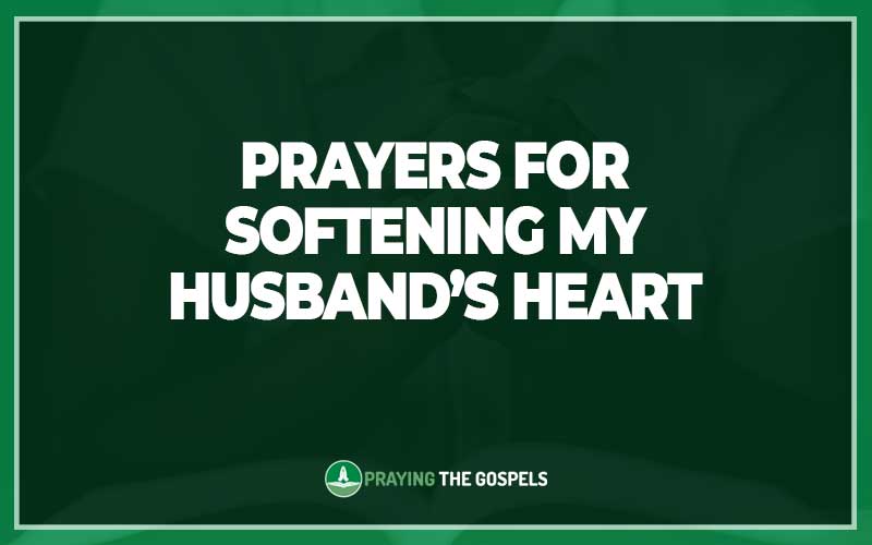 Prayers for Softening My Husband’s Heart