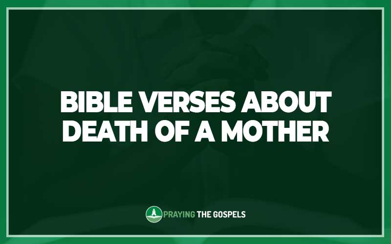 Bible Verses About Death Of A Mother