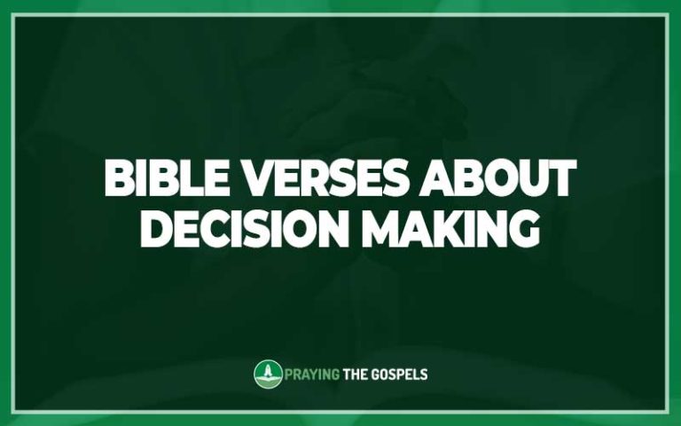 20 Prayers & Bible Verses for Decision Making - Praying The Gospels