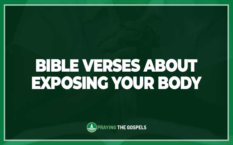 Bible Verses About Exposing Your Body