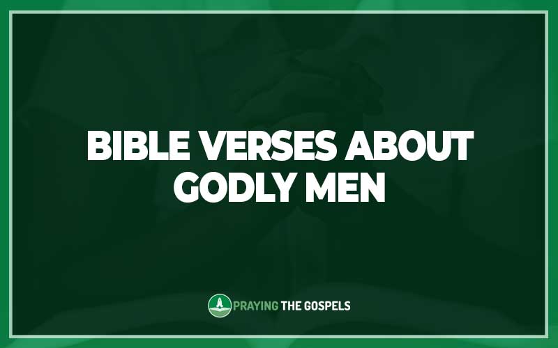 Bible Verses About Godly Men