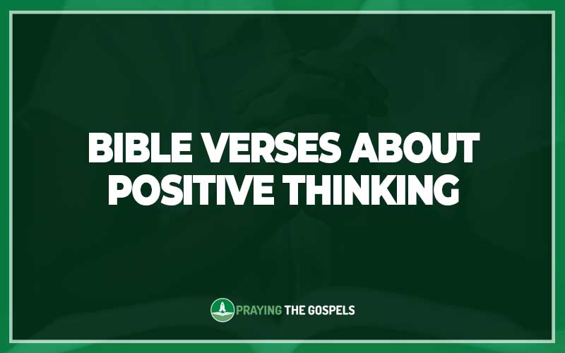 Bible Verses About Positive Thinking