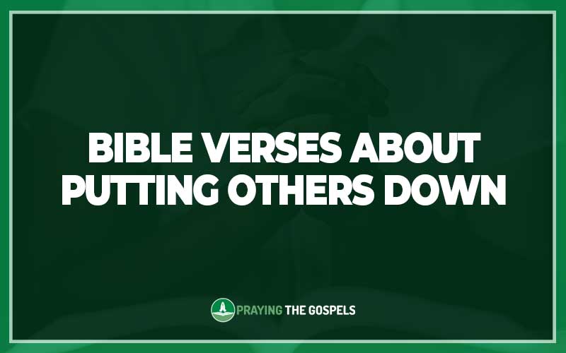 Bible Verses About Putting Others Down