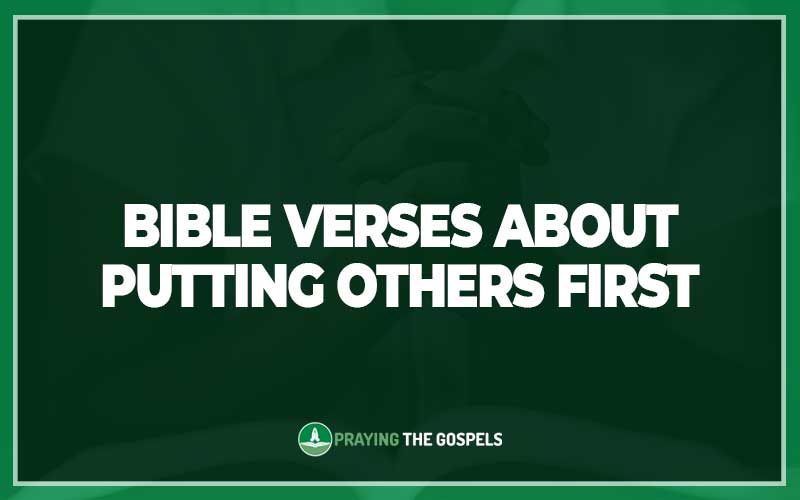 Bible Verses About Putting Others First
