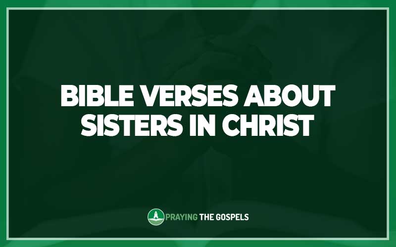 Bible Verses About Sisters In Christ