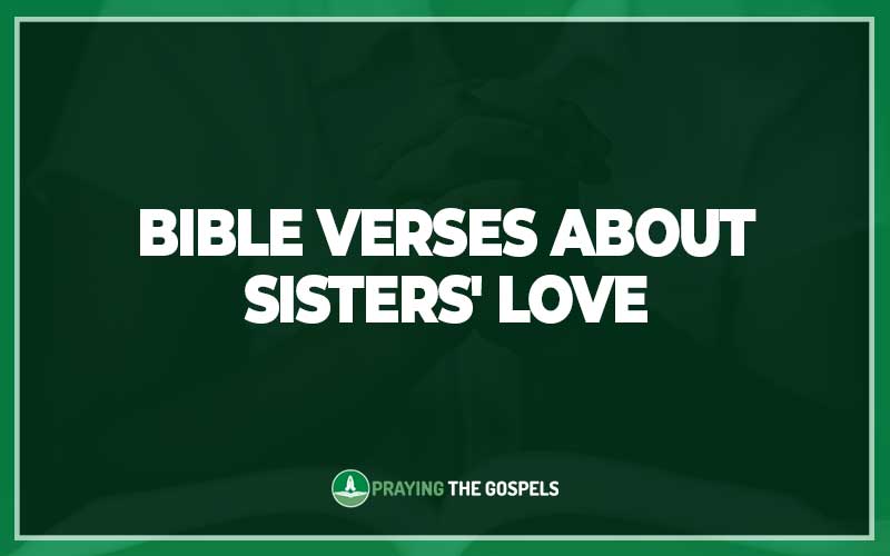 Bible Verses About Sisters' Love