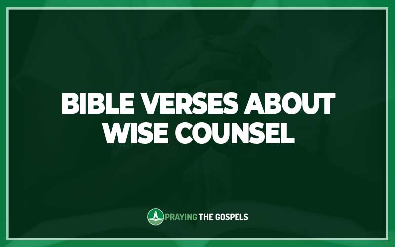 Bible Verses About Wise Counsel