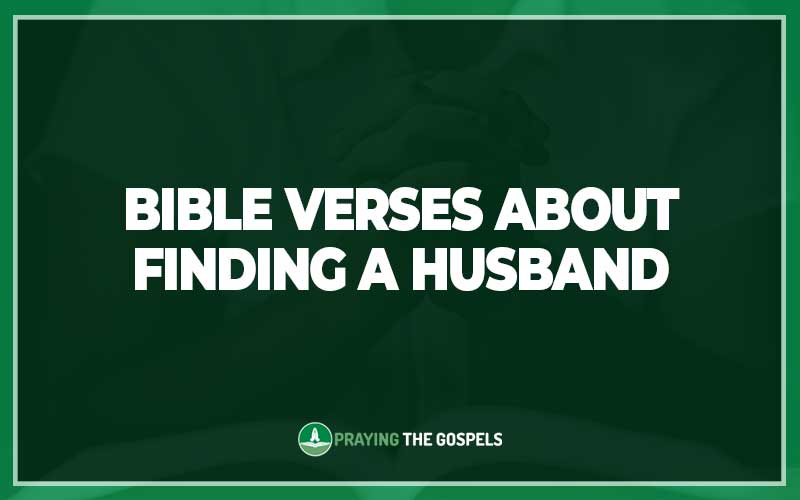 Bible Verses about Finding a Husband