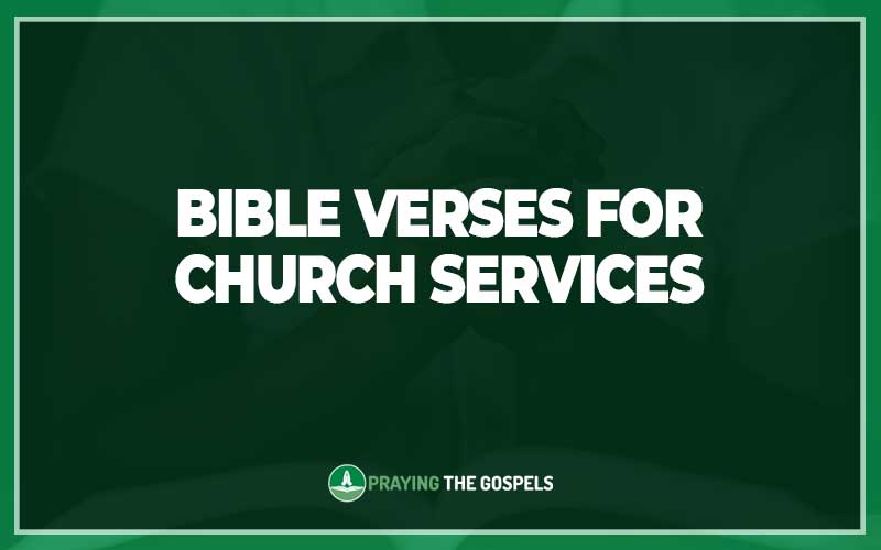 Bible Verses for Church Services