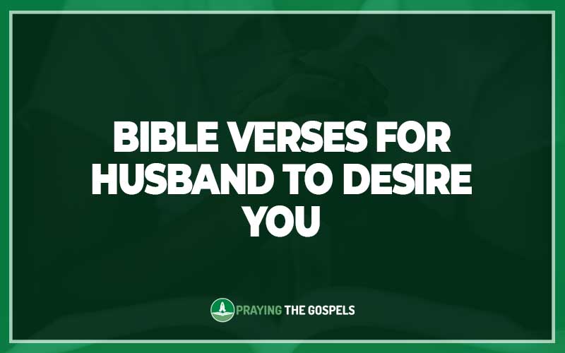 Bible Verses for Husband To Desire You
