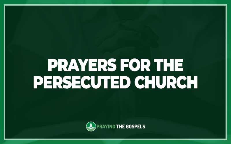 Prayers For The Persecuted Church