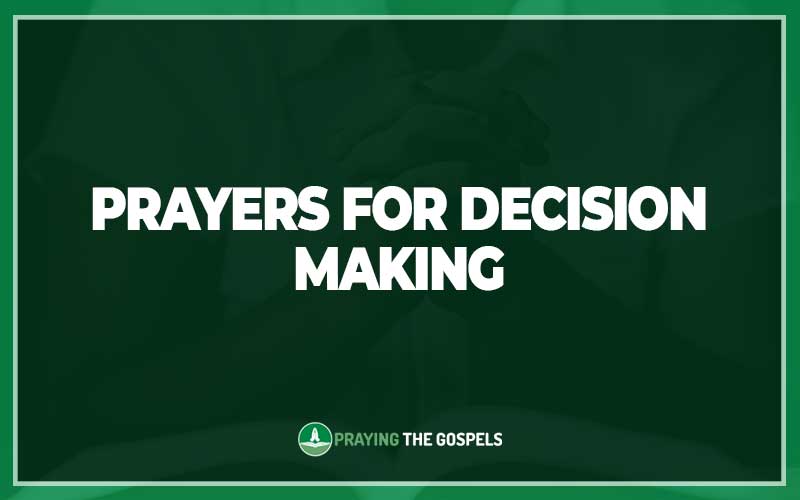 Prayers for Decision Making