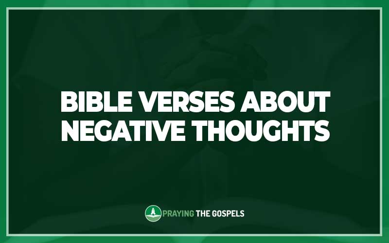 Bible Verses About Negative Thoughts.